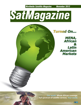 Turned On... MENA, African & Latin American Markets Satmagazine—November 2012—Vol