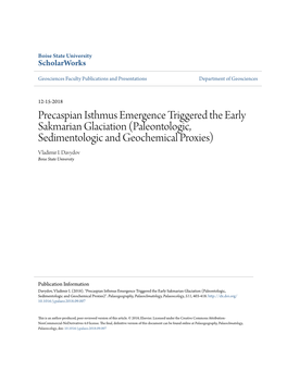 Precaspian Isthmus Emergence Triggered the Early Sakmarian Glaciation (Paleontologic, Sedimentologic and Geochemical Proxies) Vladimir I