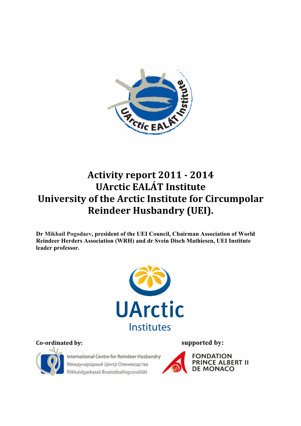 2014 Uarctic EALÁT Institute University of the Arctic Institute for Circumpolar Reindeer Husbandry (UEI)