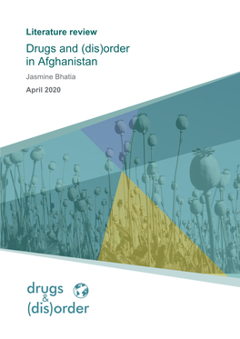 Drugs and (Dis)Order in Afghanistan Jasmine Bhatia April 2020