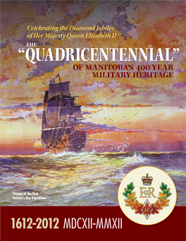 “Quadricentennial” of Manitoba’S 400 Year Military Heritage