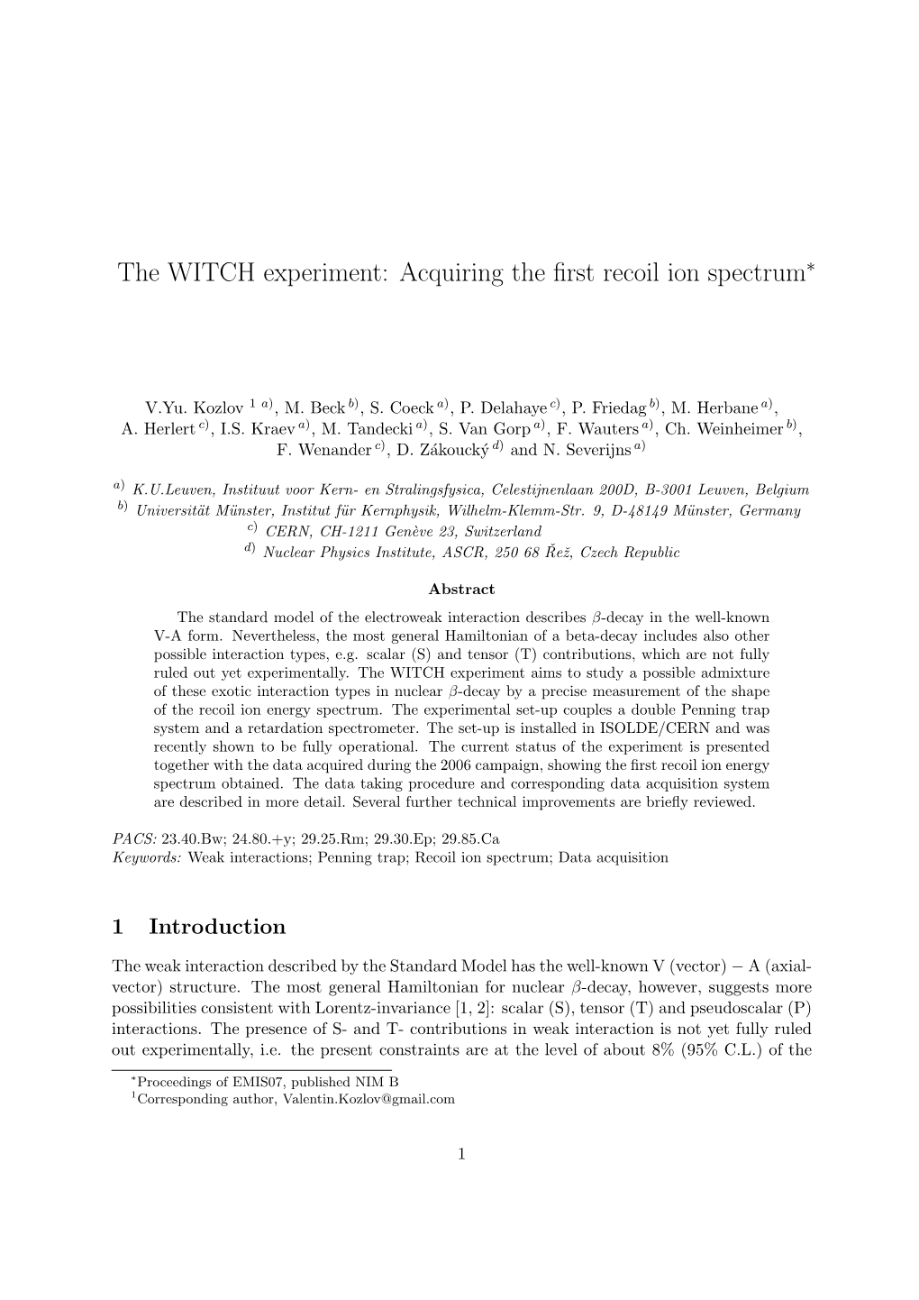 The WITCH Experiment: Acquiring the First Recoil Ion Spectrum