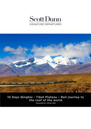 Tibet Plateau – Rail Journey to the Roof of the World Travel Date 20 - 29 Dec 2019 TOUR INFORMATION QINGHAI-TIBET PLATEAU
