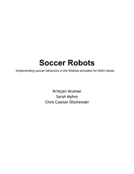 Soccer Robots Implementing Soccer Behaviors in the Webots Simulator for NAO Robots