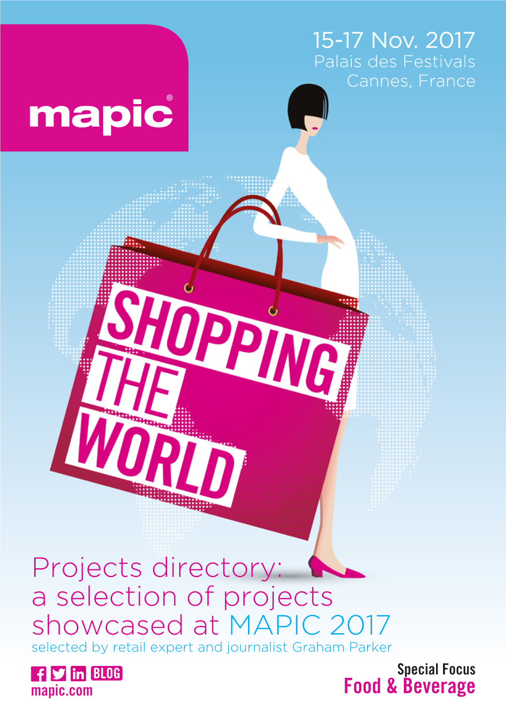 A Selection of Projects Showcased at MAPIC 2017 Selected by Retail Expert and Journalist Graham Parker BLOG Special Focus Mapic.Com Food & Beverage CONTENT