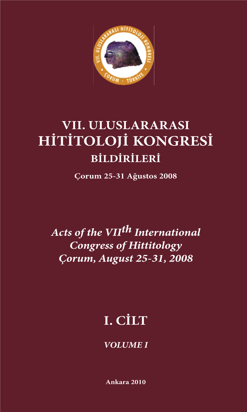 HİTİTOLOJİ KONGRESİ BİLDİRİLERİ Çorum 25-31 Ağustos 2008