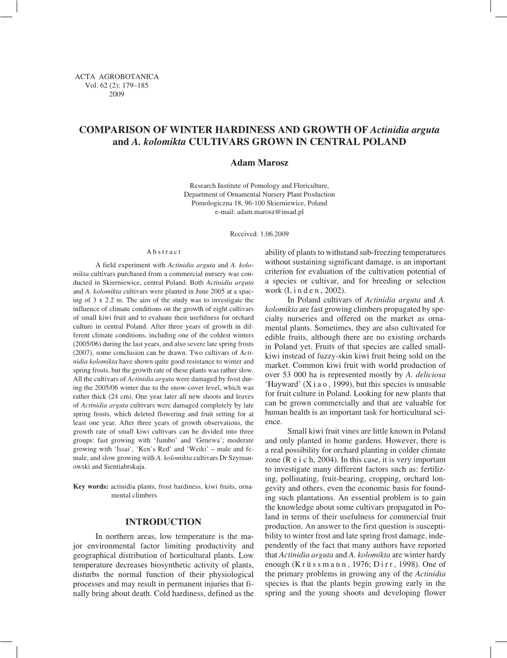 COMPARISON of WINTER HARDINESS and GROWTH of Actinidia Arguta and A