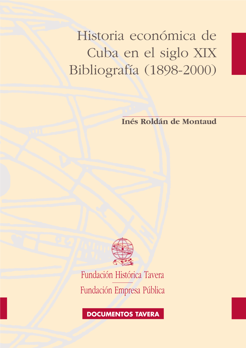 Historia Económica De Cuba En El Siglo XIX Bibliografía (1898-2000)