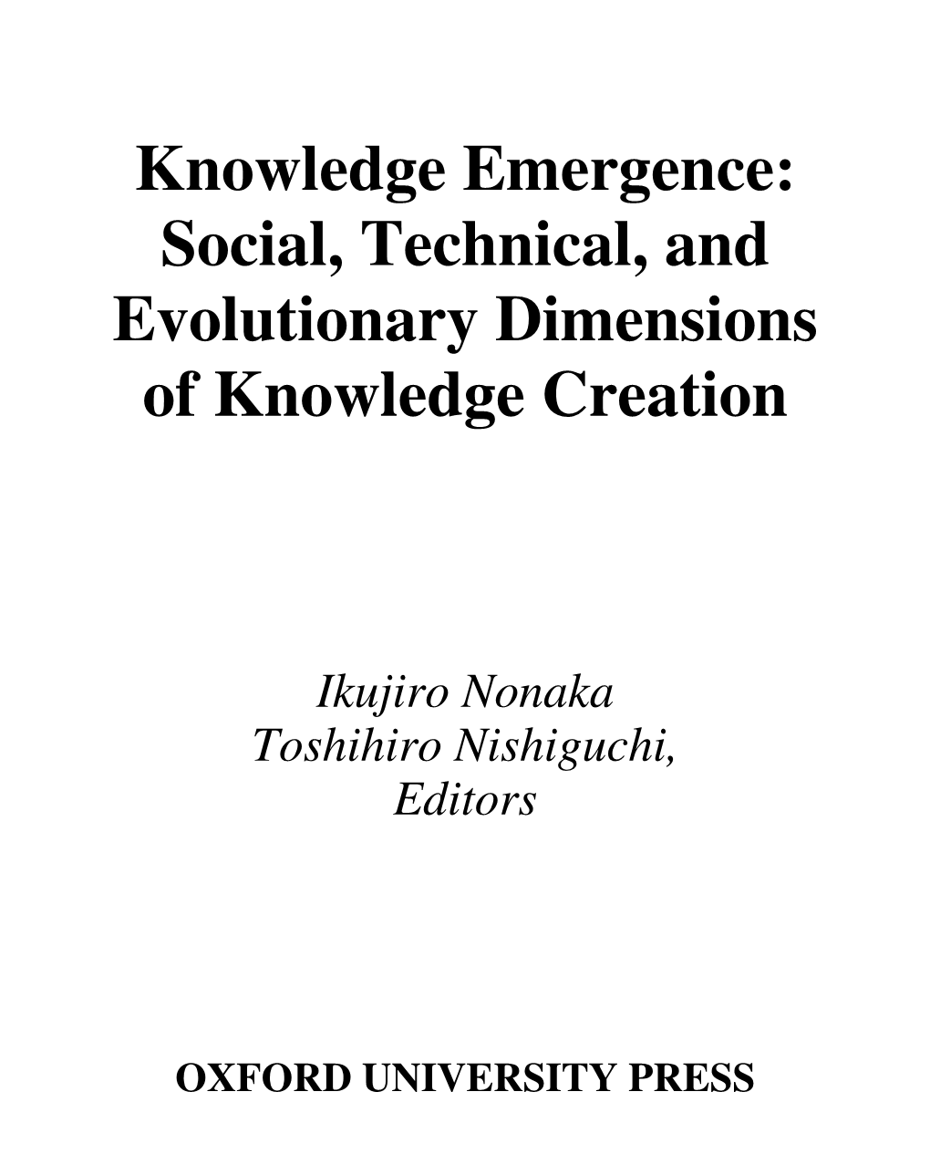 Social, Technical, and Evolutionary Dimensions of Knowledge Creation