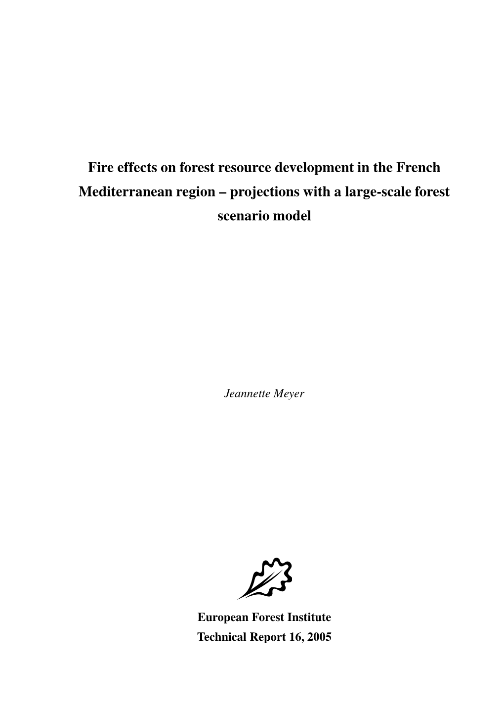 Fire Effects on Forest Resource Development in the French Mediterranean Region – Projections with a Large-Scale Forest Scenario Model