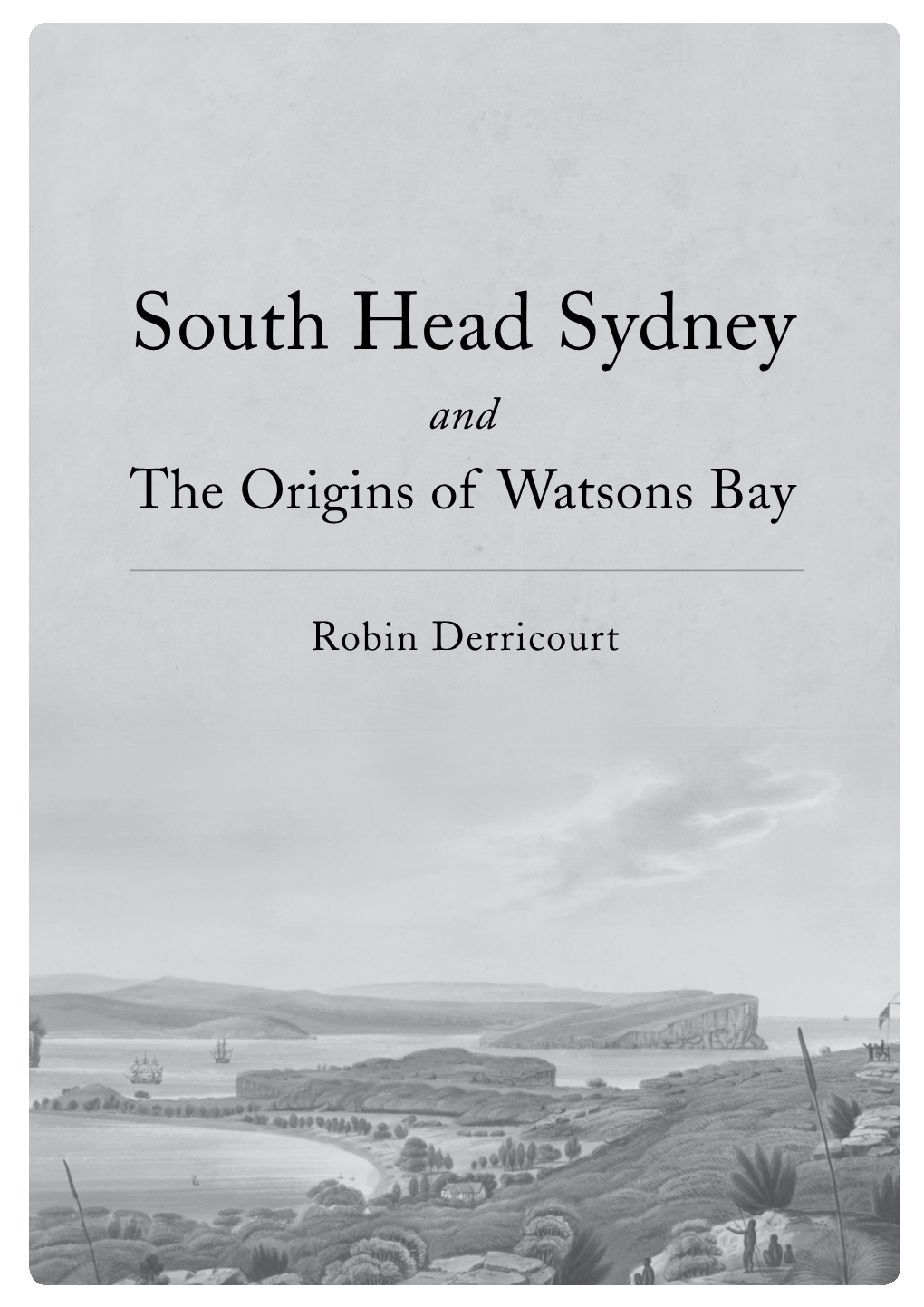 South Head Sydney and the Origins of Watsons Bay