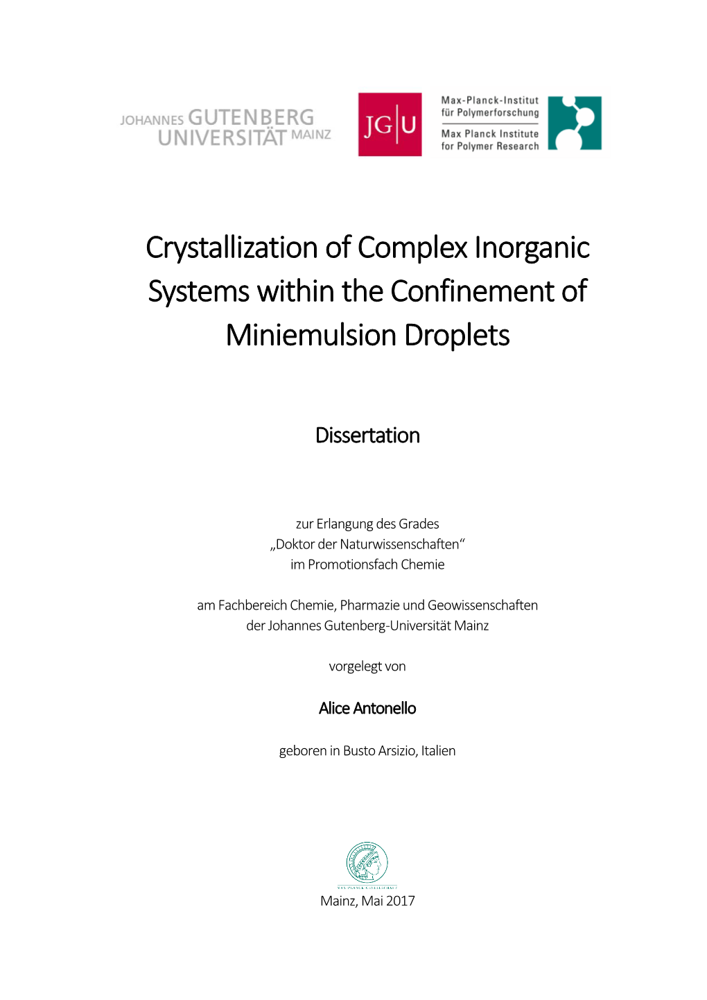 Crystallization of Complex Inorganic Systems Within the Confinement of Miniemulsion Droplets