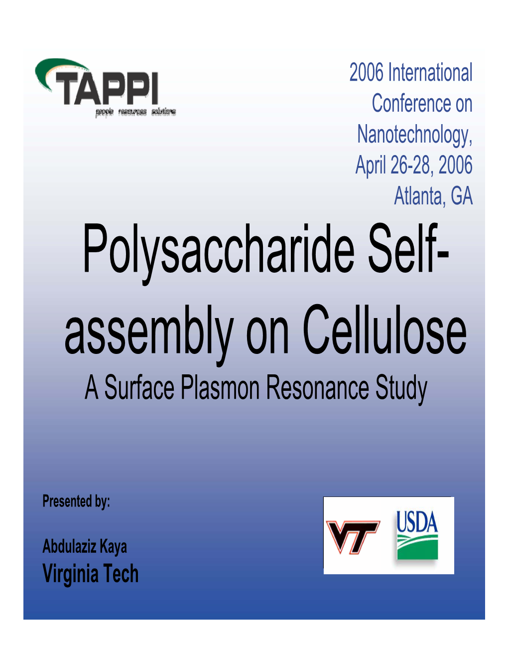 Polysaccharide Self- Assembly on Cellulose a Surface Plasmon Resonance Study