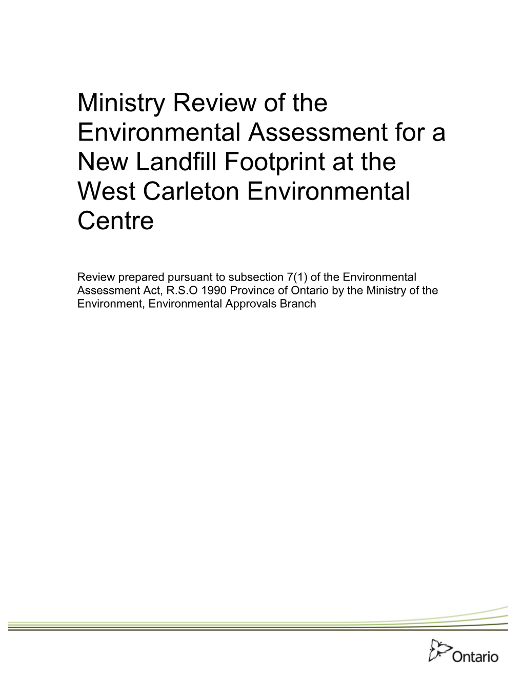 Ministry Review of the Environmental Assessment for the New Landfill