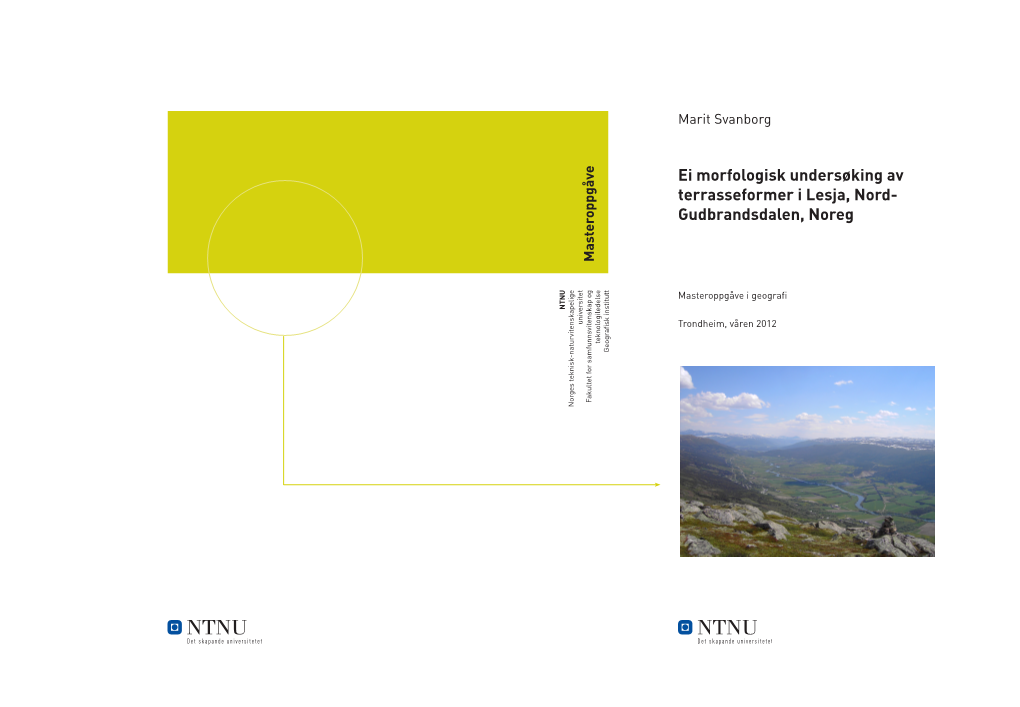 Ei Morfologisk Undersøking Av Terrasseformer I Lesja, Nord- Gudbrandsdalen, Noreg