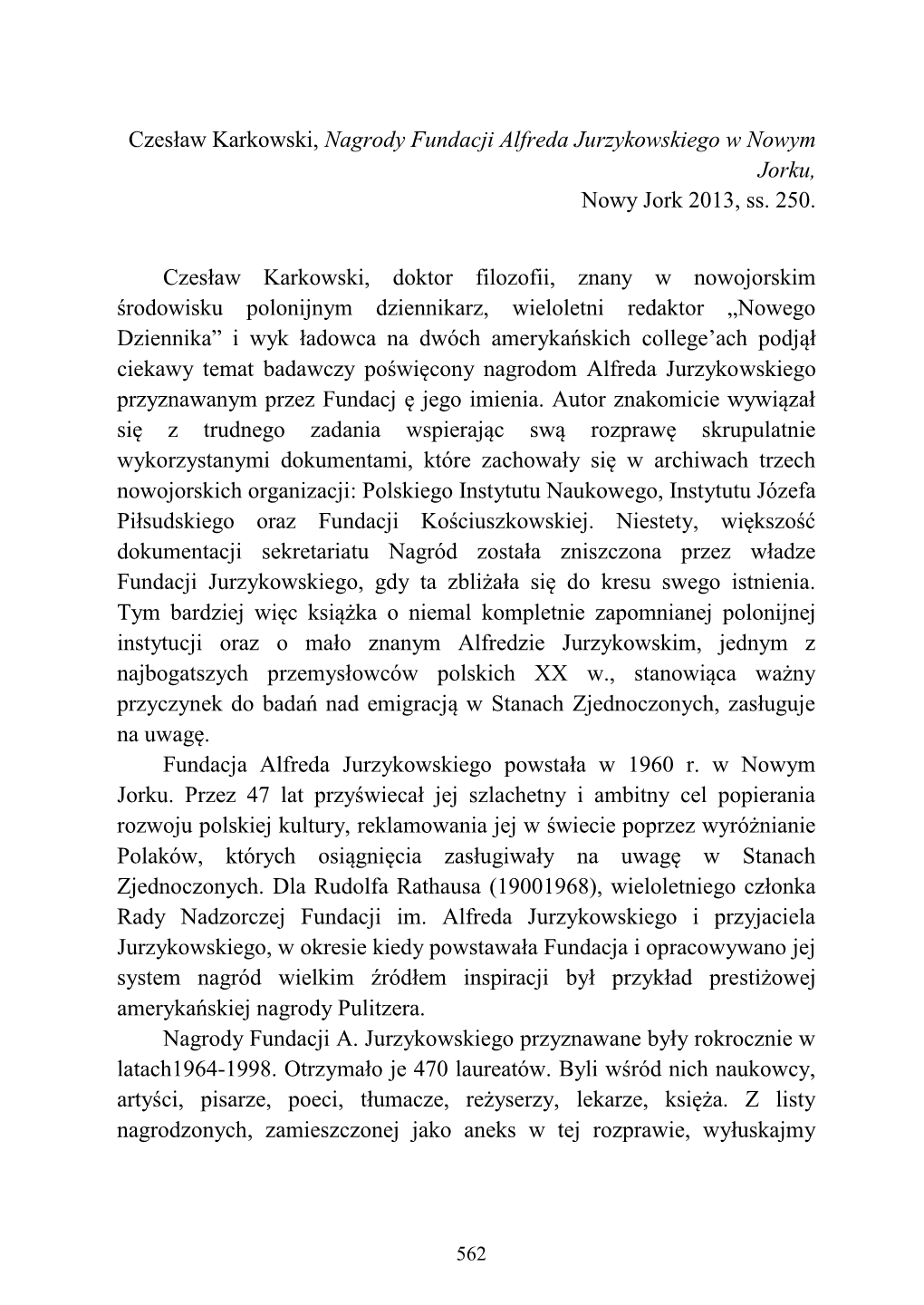 Czesław Karkowski, Nagrody Fundacji Alfreda Jurzykowskiego W Nowym Jorku, Nowy Jork 2013, Ss