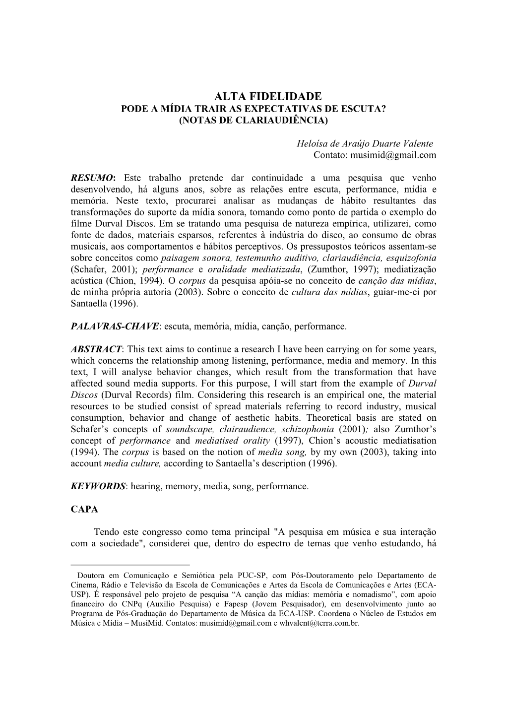 Alta Fidelidade Pode a Mídia Trair As Expectativas De Escuta? (Notas De Clariaudiência)