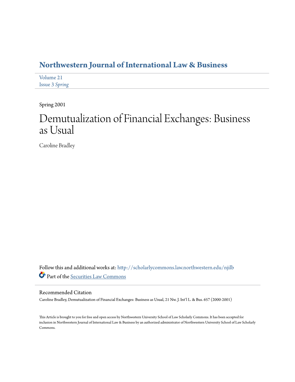 Demutualization of Financial Exchanges: Business As Usual Caroline Bradley