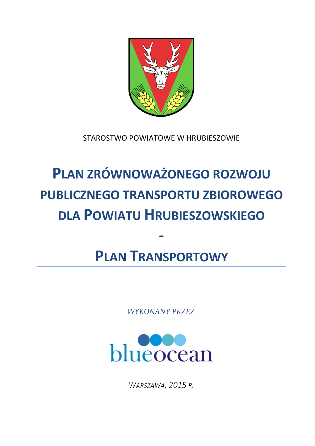 Plan Zrównoważonego Rozwoju Publicznego Transportu Zbiorowego Dla Powiatu Hrubieszowskiego - Plan Transportowy