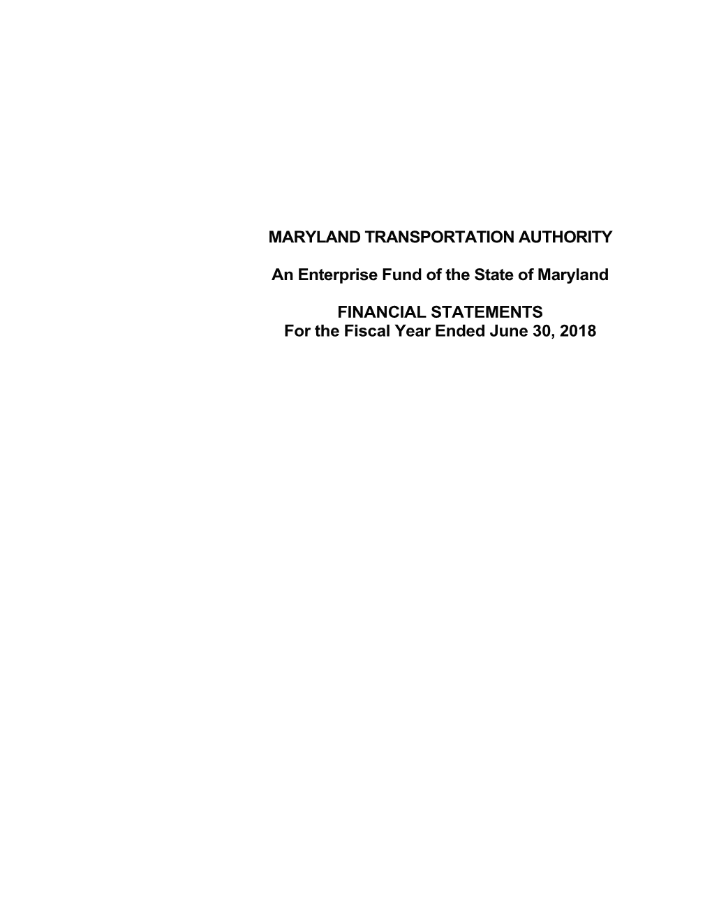 Maryland Transportation Authority Financial Statements for the Fiscal Year Ended June 30, 2018