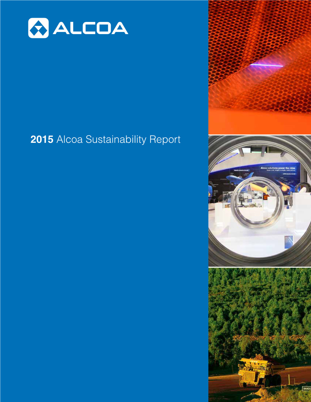 2015 Alcoa Sustainability Report 2015 Sustainability by the Numbers