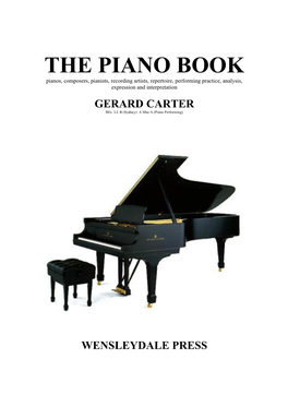 THE PIANO BOOK Pianos, Composers, Pianists, Recording Artists, Repertoire, Performing Practice, Analysis, Expression and Interpretation