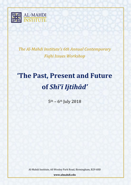 'The Past, Present and Future of Shīʿī Ijtihād'