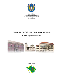 THE CITY of ČAČAK COMMUNITY PROFILE Come & Grow with Us!!
