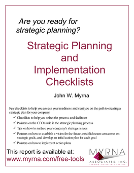 Are You Ready for Strategic Planning? Strategic Planning and Implementation Checklists John W
