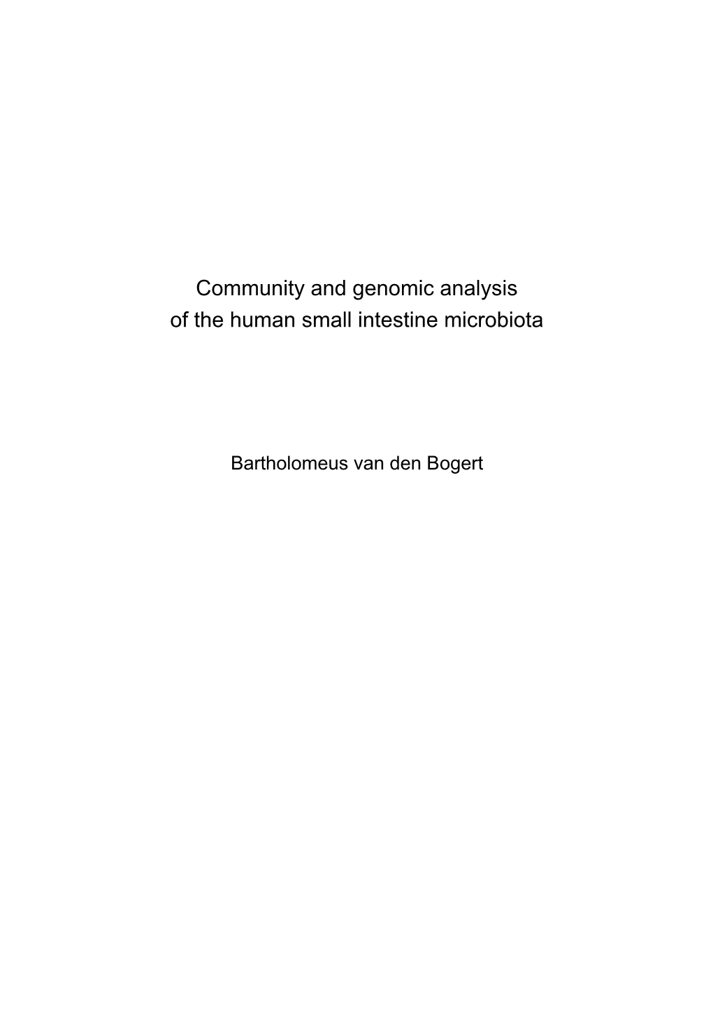 Community and Genomic Analysis of the Human Small Intestine Microbiota