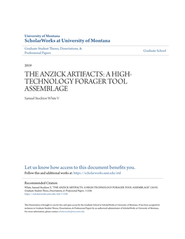 THE ANZICK ARTIFACTS: a HIGH- TECHNOLOGY FORAGER TOOL ASSEMBLAGE Samuel Stockton White V