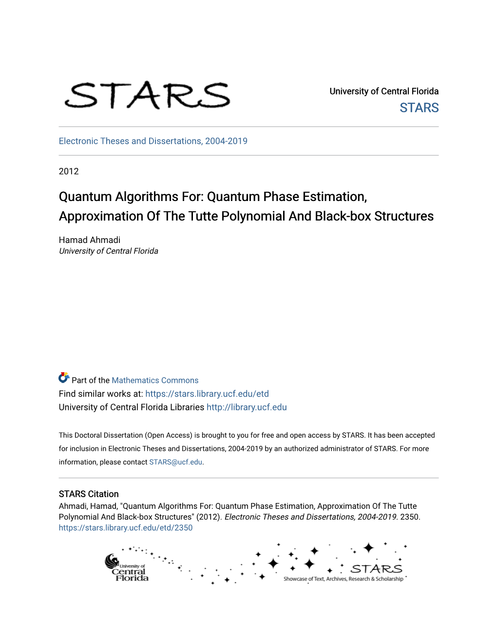 Quantum Algorithms For: Quantum Phase Estimation, Approximation of the Tutte Polynomial and Black-Box Structures