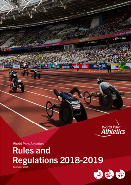 World Para Athletics Rules and Regulations 2018-2019 February 2018 O Cial Partners O Cial Suppliers