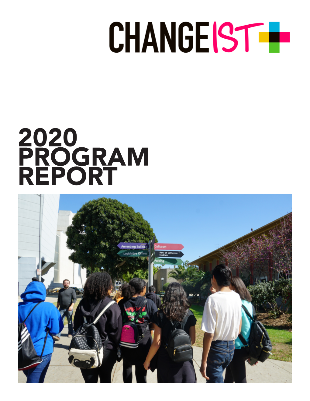 2020 Program Report What a Year This Has Been for Changeist