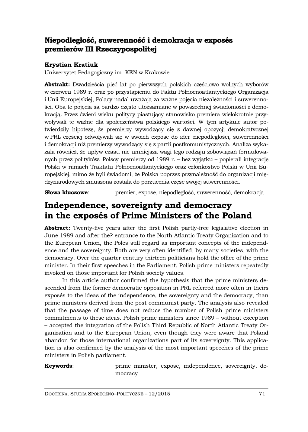 Independence, Sovereignty and Democracy in the Exposés of Prime