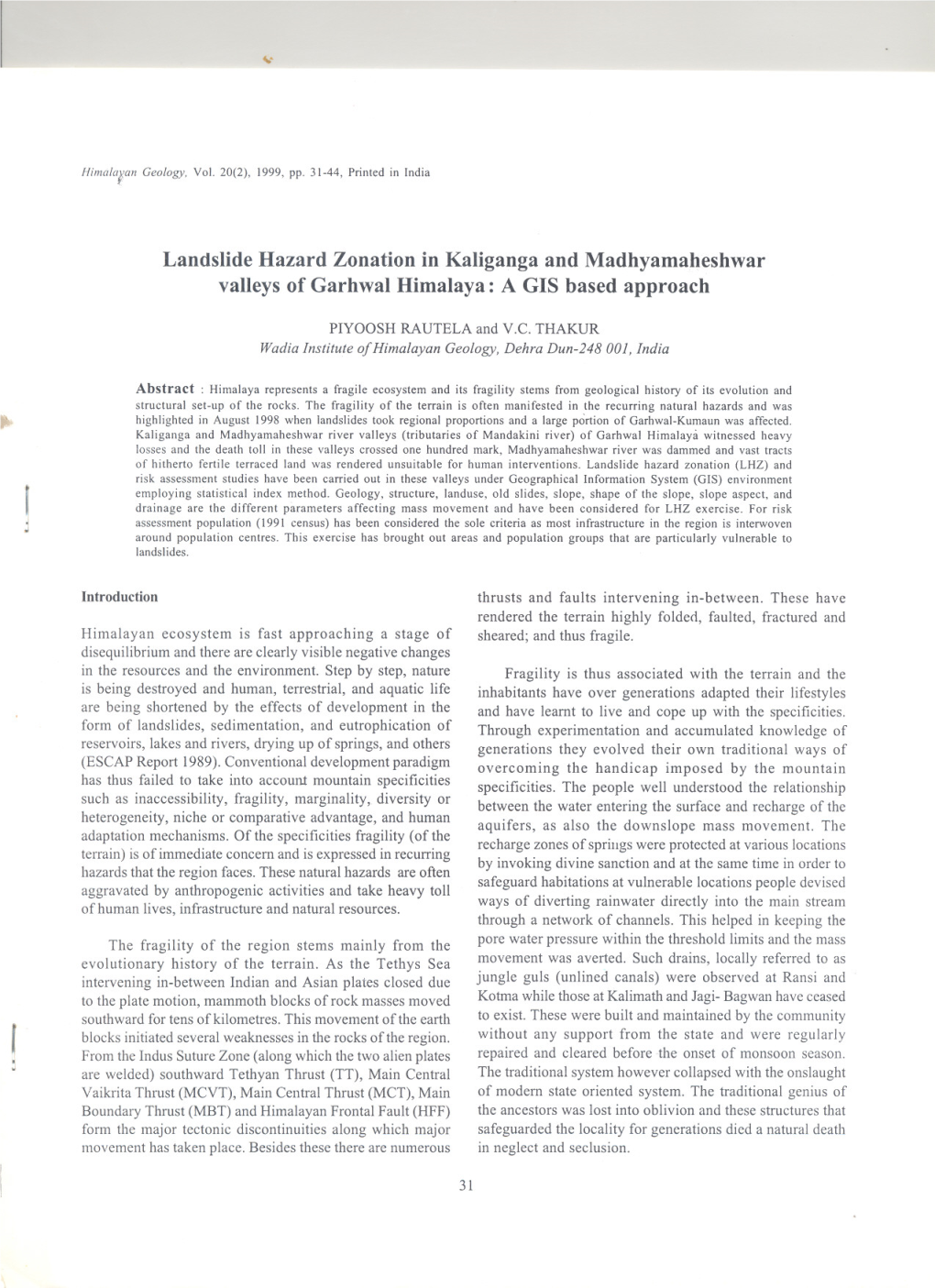 Landslide Hazard Zonation in Kaliganga and Madhyamaheshwar Valleys of Garhwal Himalaya: a GIS Based Approach