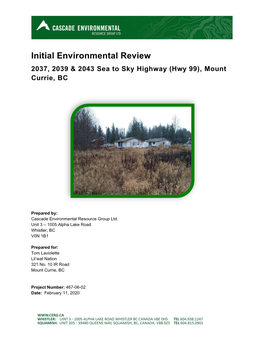 Initial Environmental Review 2037, 2039 & 2043 Sea to Sky Highway (Hwy 99), Mount Currie, BC