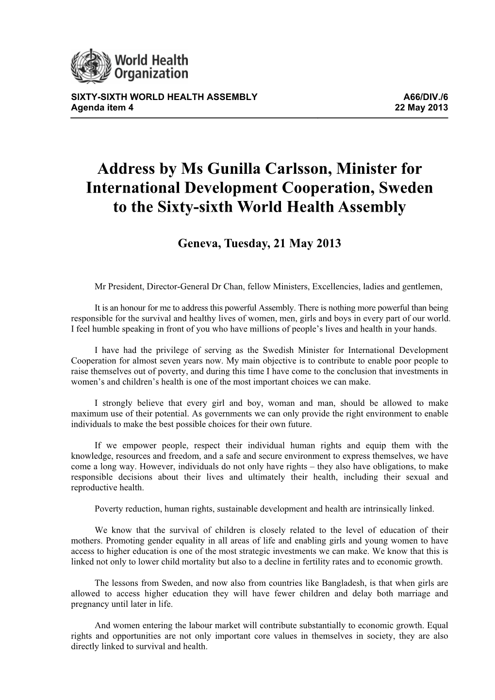 Ms Gunilla Carlsson, Minister for International Development Cooperation, Sweden to the Sixty-Sixth World Health Assembly