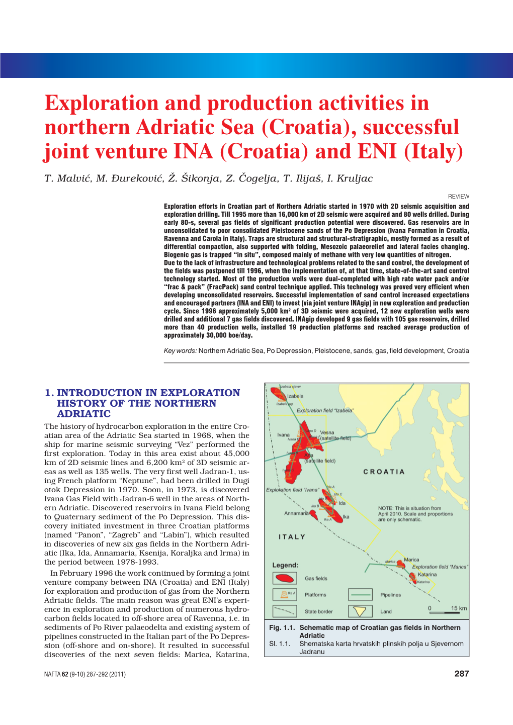 Exploration and Production Activities in Northern Adriatic Sea (Croatia), Successful Joint Venture INA (Croatia) and ENI (Italy)