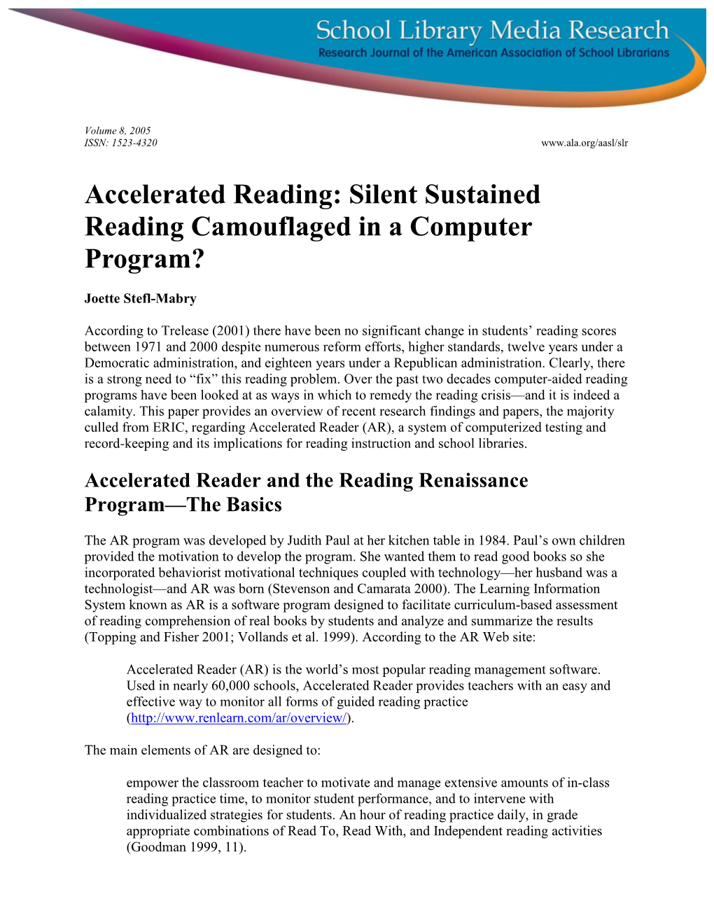 Accelerated Reading: Silent Sustained Reading Camouflaged in a Computer Program?