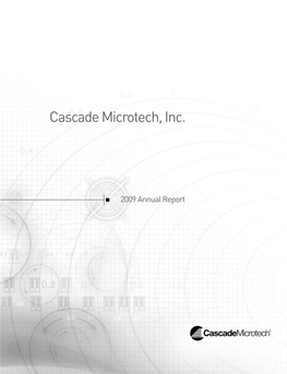 CASCADE MICROTECH, INC. (Exact Name of Registrant As Specified in Its Charter)