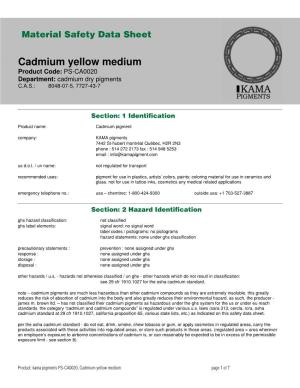 Cadmium Yellow Medium Product Code: PS-CA0020 Department: Cadmium Dry Pigments C.A.S.: 8048-07-5, 7727-43-7