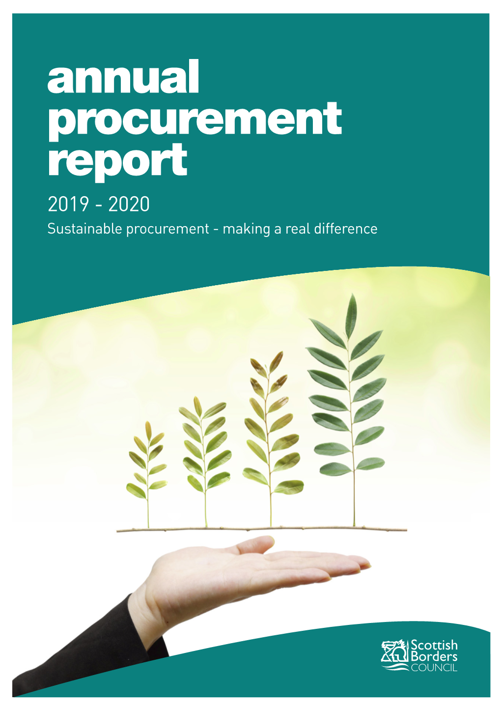 Annual Procurement Report 2019 - 2020 Sustainable Procurement - Making a Real Difference CONTENTS