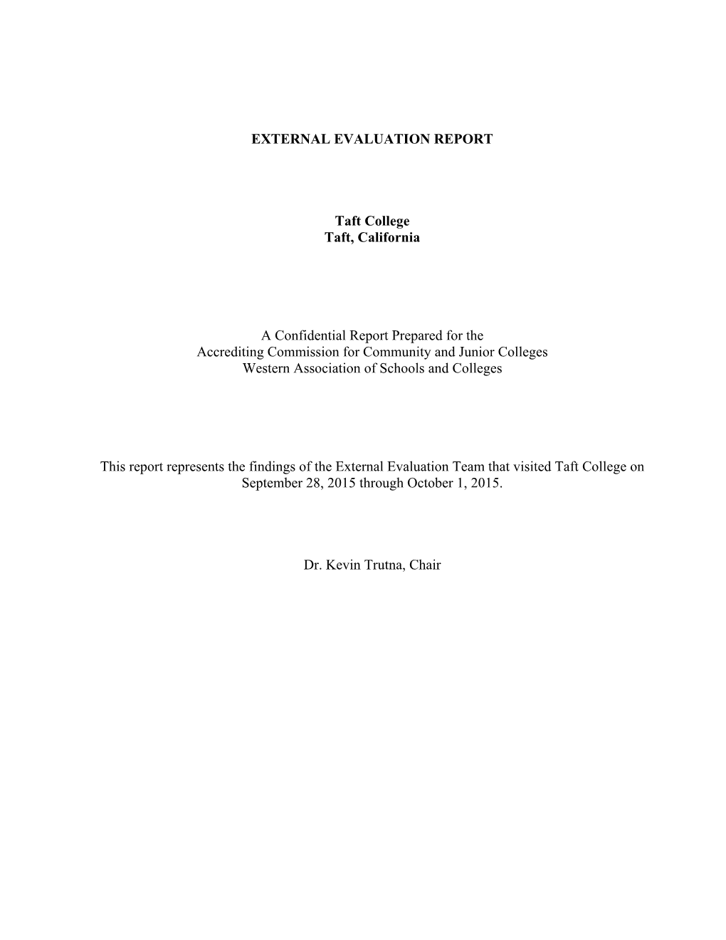 EXTERNAL EVALUATION REPORT Taft College Taft, California A