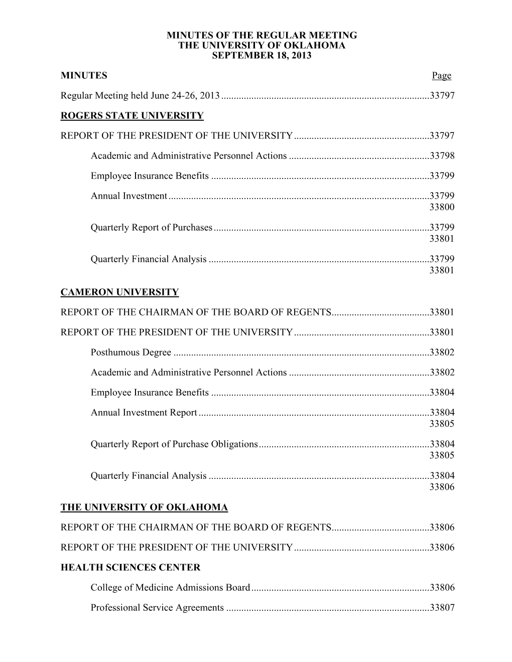 MINUTES of the REGULAR MEETING the UNIVERSITY of OKLAHOMA SEPTEMBER 18, 2013 MINUTES Page Regular Meeting Held June 24-26, 2013