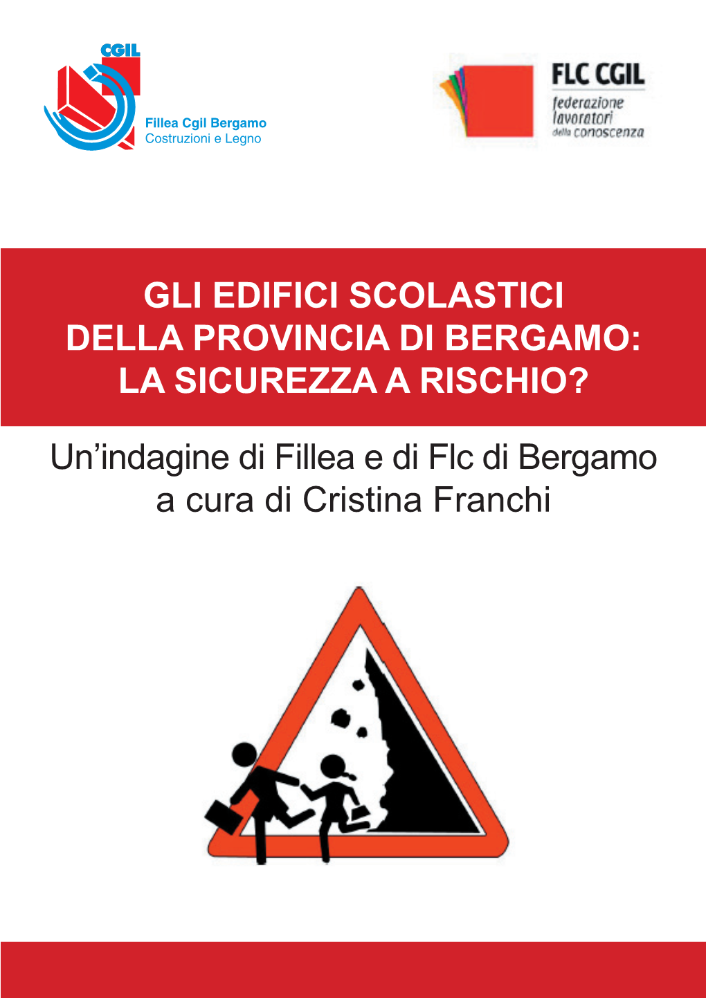 Gli Edifici Scolastici Della Provincia Di Bergamo: La Sicurezza a Rischio?