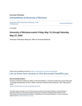 University of Montana Events Friday, May 14, Through Saturday, May 22, 2004