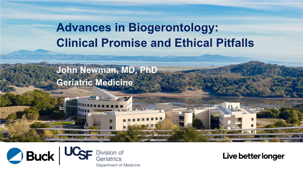 Advances in Biogerontology: Clinical Promise and Ethical Pitfalls