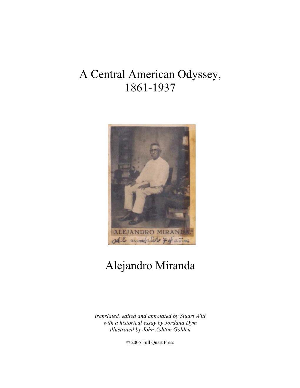 A Central American Odyssey, 1861-1937 Alejandro Miranda