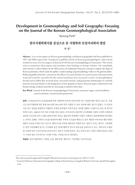 Development in Geomorphology and Soil Geography: Focusing on the Journal of the Korean Geomorphological Association Kyeong Park*